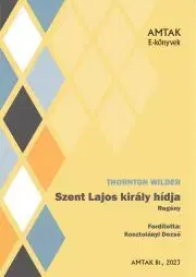 Svetová beletria Szent Lajos király hídja - Thornton Wilder