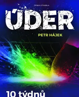 Odborná a náučná literatúra - ostatné Úder - 10 týdnů, které otřásly světem očima konspiračního teoretika - Petr Hájek