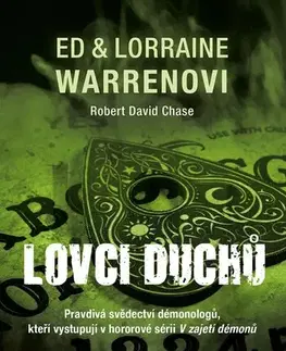 Mystika, proroctvá, záhady, zaujímavosti Lovci duchů - Ed Warren,Lorraine Warren,Denisa Štrbová