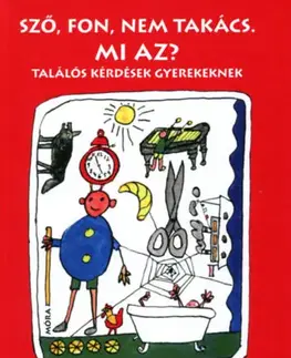 Básničky a hádanky pre deti Sző, fon, nem takács. Mi az? - felújított kiadás