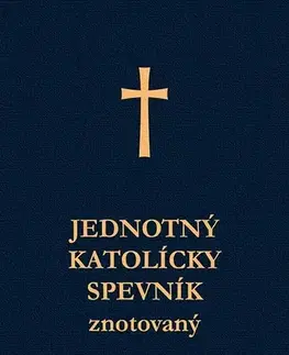 Kresťanstvo Jednotný katolícky spevník (Znotovaný) - Kolektív autorov