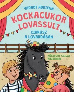 Pre deti a mládež - ostatné Cirkusz a lovardában - Adrienn Vadadi