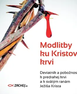 Duchovný rozvoj Zachej.sk, s.r.o. Modlitby ku Kristovej krvi