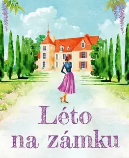 Romantická beletria Léto na zámku - Jennifer Bohnet,Jana Žlábková