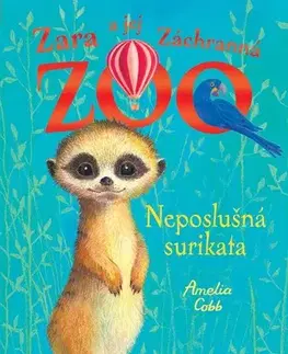 Dobrodružstvo, napätie, western Zara a jej Záchranná ZOO 6: Neposlušná surikata - Amelia Cobb,Sophy Williamsová,Viktória Floreková