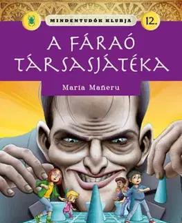 Dobrodružstvo, napätie, western Mindentudók klubja 12: A fáraó társasjátéka - Maria Maneruová