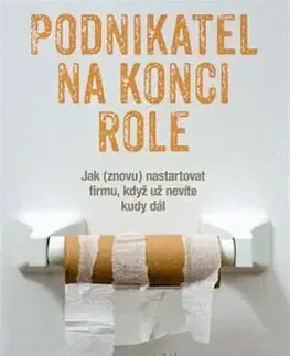 Podnikanie, obchod, predaj Podnikatel na konci role - Mike Michalowicz