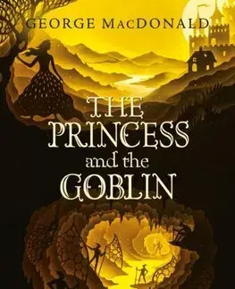 Fantasy, upíri The Princess and the Goblin - George MacDonald