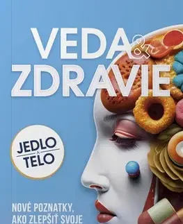 Zdravá výživa, diéty, chudnutie Veda a zdravie - Alžbeta Pňačeková,Iveta Grznárová
