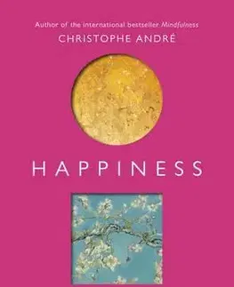 Psychológia, etika Happiness - Christophe André