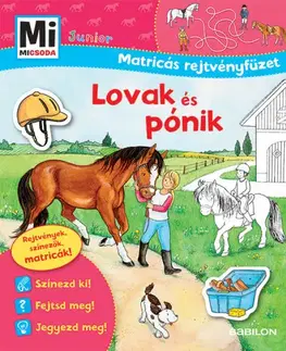 Pre deti a mládež - ostatné Lovak és pónik - Mi Micsoda Junior Matricás rejtvényfüzet - Eva Dix,Sabine Schuck,Sára Márialigeti