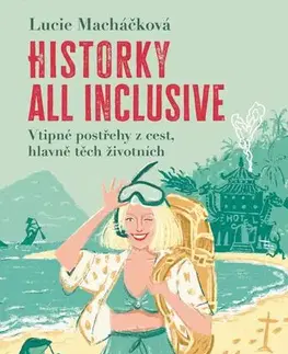 Humor a satira Historky all inclusive - Lucie Macháčková