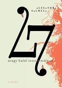 Beletria - ostatné 27, avagy halál teszi a művészt - Alexandra Salmela