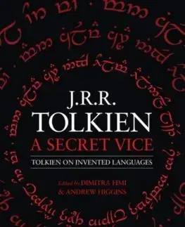 Sci-fi a fantasy A Secret Vice: Tolkien On Invented Languages - John Ronald Reuel Tolkien,Dimitra Fimi,Andrew Higgins