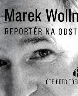 Biografie - ostatné Milovať a ctiť OZ Marek Wollner - Reportér na odstřel