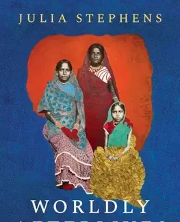 História Worldly Afterlives - Julia Stephens