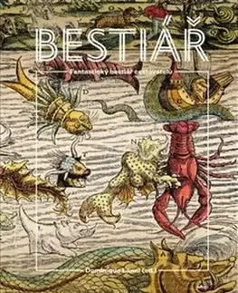 História - ostatné Fantastický bestiář cestovatelů - Dominique Lanni