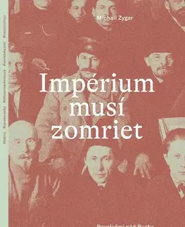 Fejtóny, rozhovory, reportáže Impérium musí zomrieť - Michail Zygar