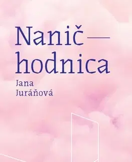 Slovenská beletria Naničhodnica - Jana Juráňová