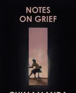 Cudzojazyčná literatúra Notes on Grief - Chimamanda Ngozi Adichie