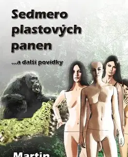 Novely, poviedky, antológie Sedmero plastových panen - Martin Koláček