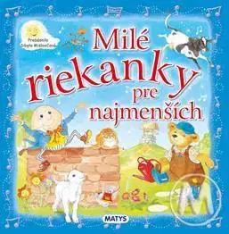 Básničky a hádanky pre deti Milé riekanky pre najmenších - Sibyla Mislovičová