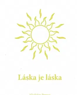 Slovenská beletria Láska je láska - Vladislav Peteraj