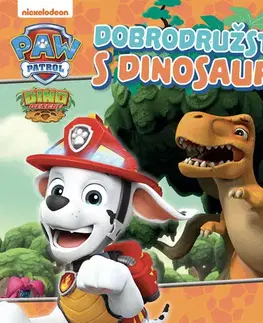 Rozprávky Tlapková patrola – Dobrodružství s dinosaury - Kolektív autorov