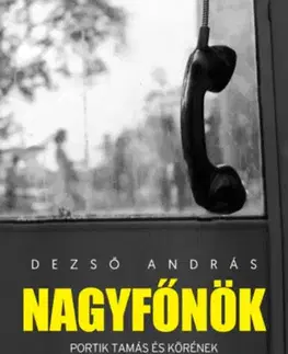 Biografie - ostatné Nagyfőnök - András Dezső