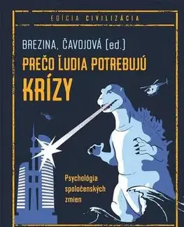 Psychológia, etika Prečo ľudia potrebujú krízy - Ivan Brezina,Vladimíra Čavojová