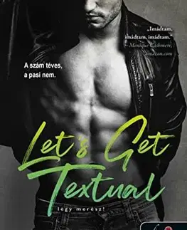 Erotická beletria Let's Get Textual - Légy merész! - Teagan Hunter