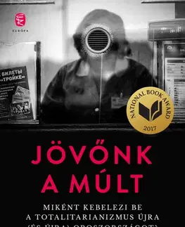 Fejtóny, rozhovory, reportáže Jövőnk a múlt - Masha Gessen