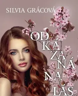 Slovenská beletria Odkázaná na lásku - Silvia Grácová