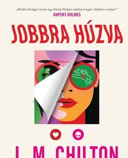 Detektívky, trilery, horory Jobbra húzva - L. M. Chilton