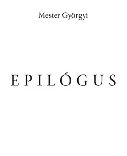 Svetová beletria Epilógus - Györgyi Mester