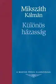 Svetová beletria Különös házasság - Kálman Mikszáth