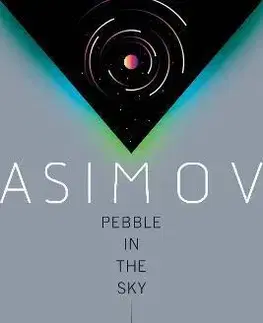 Sci-fi a fantasy Pebble in the Sky - Isaac Asimov