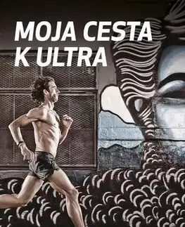 Zdravie, životný štýl - ostatné Moja cesta k ultra - Rich Roll