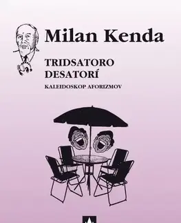 Humor a satira Tridsatoro desatorí - Milan Kenda