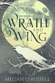 Sci-fi a fantasy Wrath and Wing - ORussell Megan,O’Russell Megan