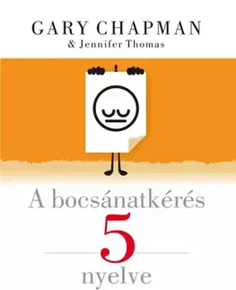 Rozvoj osobnosti A bocsánatkérés 5 nyelve - Gary Chapman,Jennifer Thomasová
