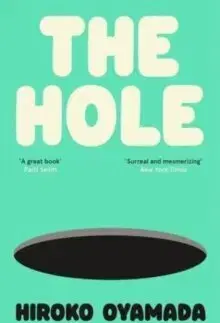 Svetová beletria The Hole - Hiroko Oyamada,David Boyd