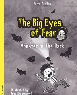 V cudzom jazyku The Big Eyes of Fear - The Monster in the Dark - Petr Šulc