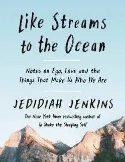 Duchovný rozvoj Like Streams to the Ocean - Jedidiah Jenkins