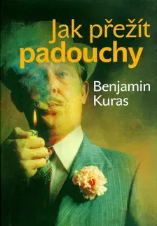 Eseje, úvahy, štúdie Jak přežít padouchy - Benjamin Kuras