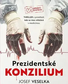Detektívky, trilery, horory Prezidentské konzilium - Josef Veselka