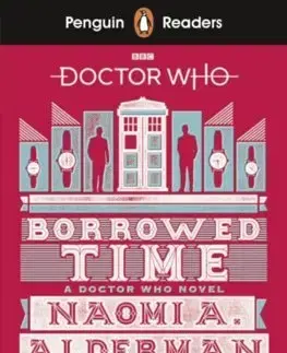 Zjednodušené čítanie Penguin Reader Level 5: Doctor Who: Borrowed Time - Naomi Alderman