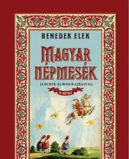 Rozprávky Magyar népmesék II. kötet - Elek Benedek