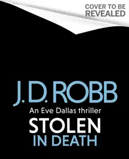 Detektívky, trilery, horory Stolen in Death: An Eve Dallas thriller (In Death 62) - J. D. Robb