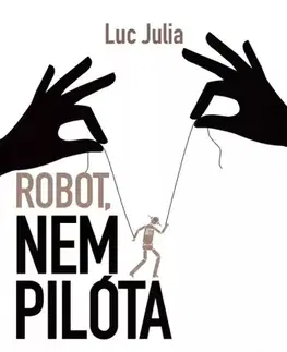 Programovanie, tvorba www stránok Robot, nem pilóta - Luc Julia